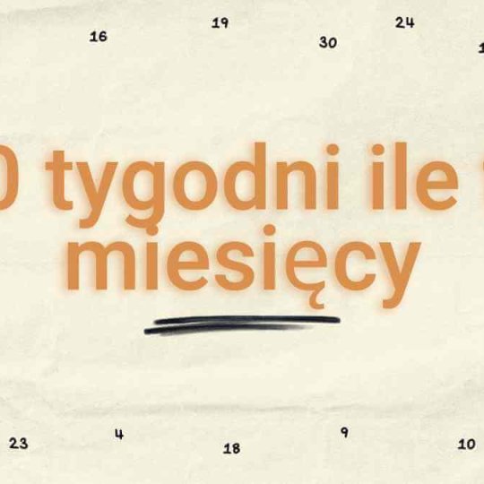 20 tygodni ile to miesięcy