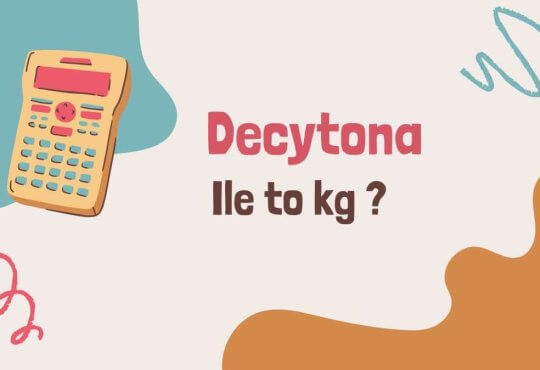 decytona - 1 decytona ile to kg