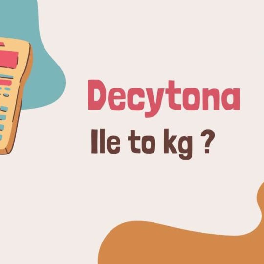 decytona - 1 decytona ile to kg