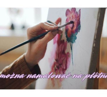 Co można namalować na płótnie?