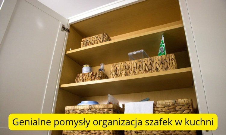Genialne pomysły organizacja szafek w kuchni